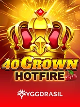 40 Crown Hotfire